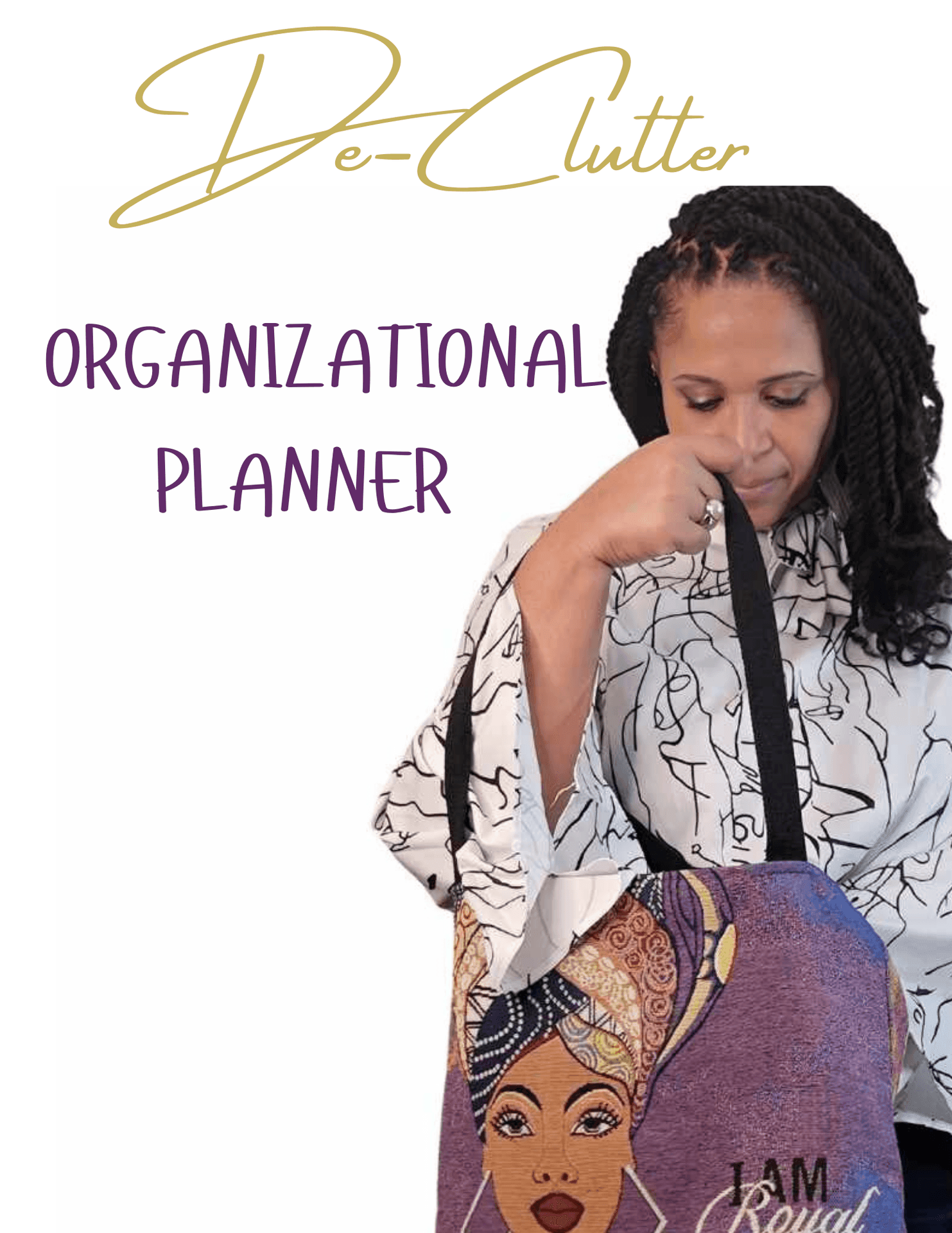 Woman holding a colorful tote bag with 'De-Clutter Organizational Planner' text above.